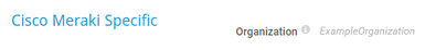 Cisco Meraki Specific Cisco Meraki Specific